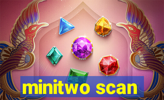 minitwo scan